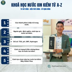 Khoá Học Nước Và Máy Ion Kiềm Giàu Hydro Water Plus